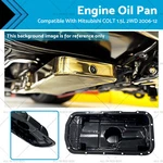Engine Oil Pan 1200a461 Suitable For Mitsubishi Colt 1.5l 2wd 4a91 Z23a 2006-12. Fixed Price $67.34.