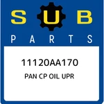 11120aa170 Subaru Pan Cp Oil Upr 11120aa170, New Genuine Oem Part. Fixed Price $442.90.