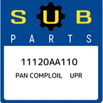 11120aa110 Subaru Pan Comploil Upr 11120aa110, New Genuine Oem Part. Fixed Price $396.28.