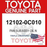 Genuine Toyota 12102-0c010 Pan Sub-assy Oil No.2 121020c010 Oem. Fixed Price $84.69.