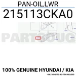 215113cka0 Genuine Hyundai / Kia Pan-oil,lwr. Fixed Price $18.78.