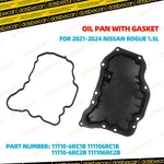 For 2021-2024 Nissan Rogue 1.5 Engine Oil Pan With Gasket 11110-6rc1b 111106rc2b. Fixed Price $22.78.