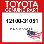 Toyota Genuine 12100-31051 Pan Sub-assy Oil 1210031051 Oem. Fixed Price $137.62.