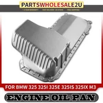 Engine Oil Pan For Bmw E30 325 1986-1988 325e 1984-1987 325es 86-87 325i 325is. Fixed Price $179.88.