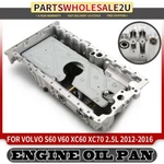 Engine Oil Pan Sump For Volvo S60 V60 Xc60 Xc70 Cross Country 2015 2016 2.5l. Fixed Price $182.99.