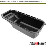 Engine Oil Pan W/20 Hole For Cadillac Deville Eldorado Fleetwood Seville. Fixed Price $60.99.