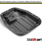 Engine Oil Pan Front For Subaru Outback Legacy 2010-2019 H6 3.6l 11109aa180. Fixed Price $41.99.